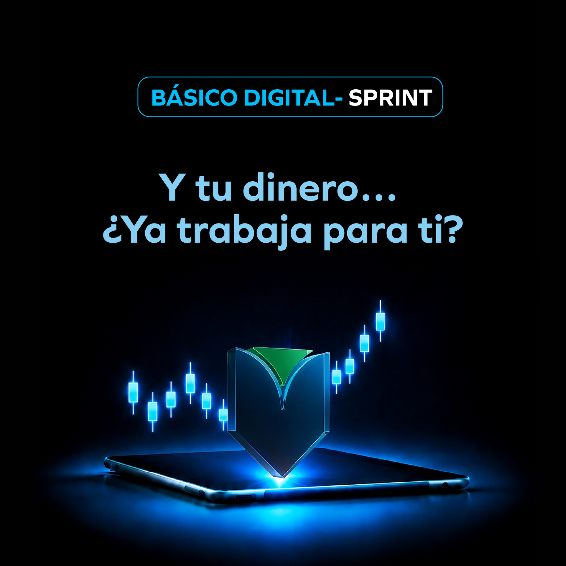 Y tu dinero… ¿Ya trabaja para ti?
