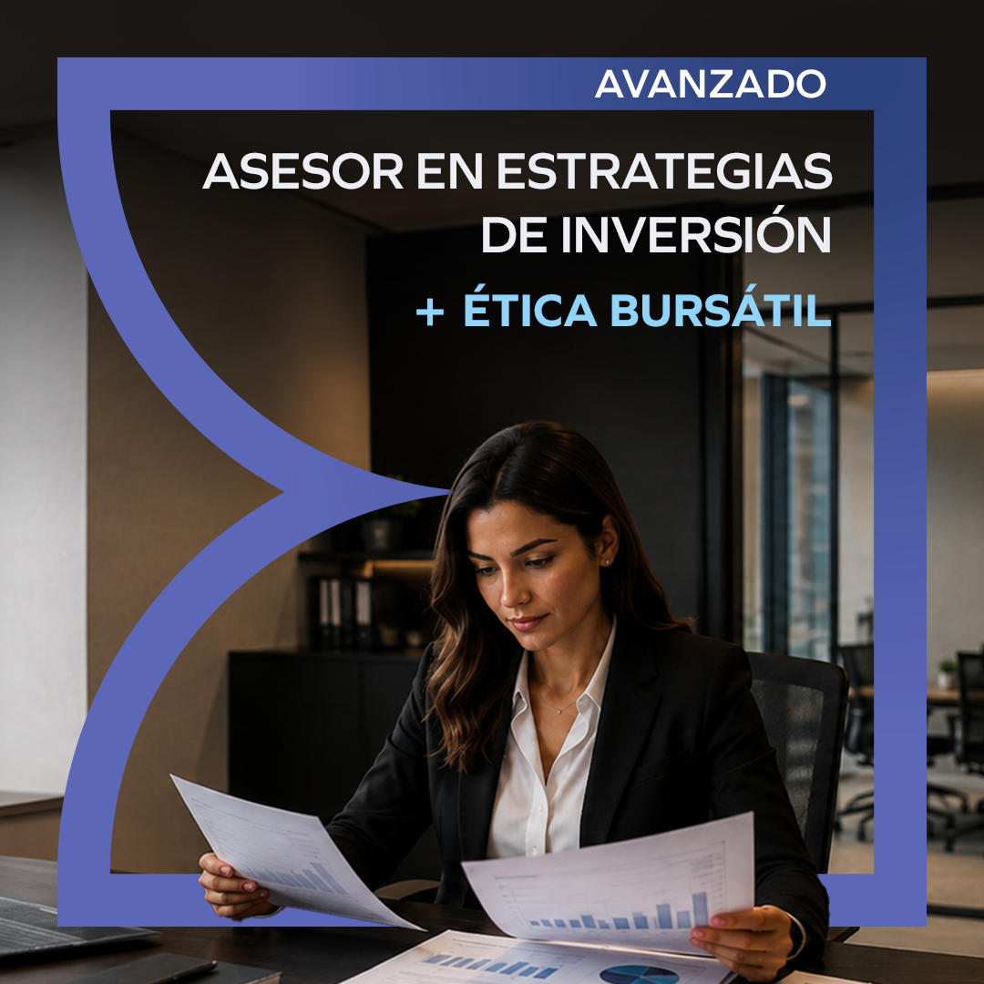 Paquete: Asesor en estrategias de inversión - Online + Ruta Digital Ética Bursátil