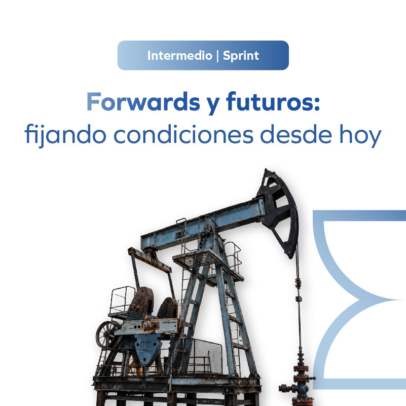 Forwards y futuros: fijando condiciones desde hoy