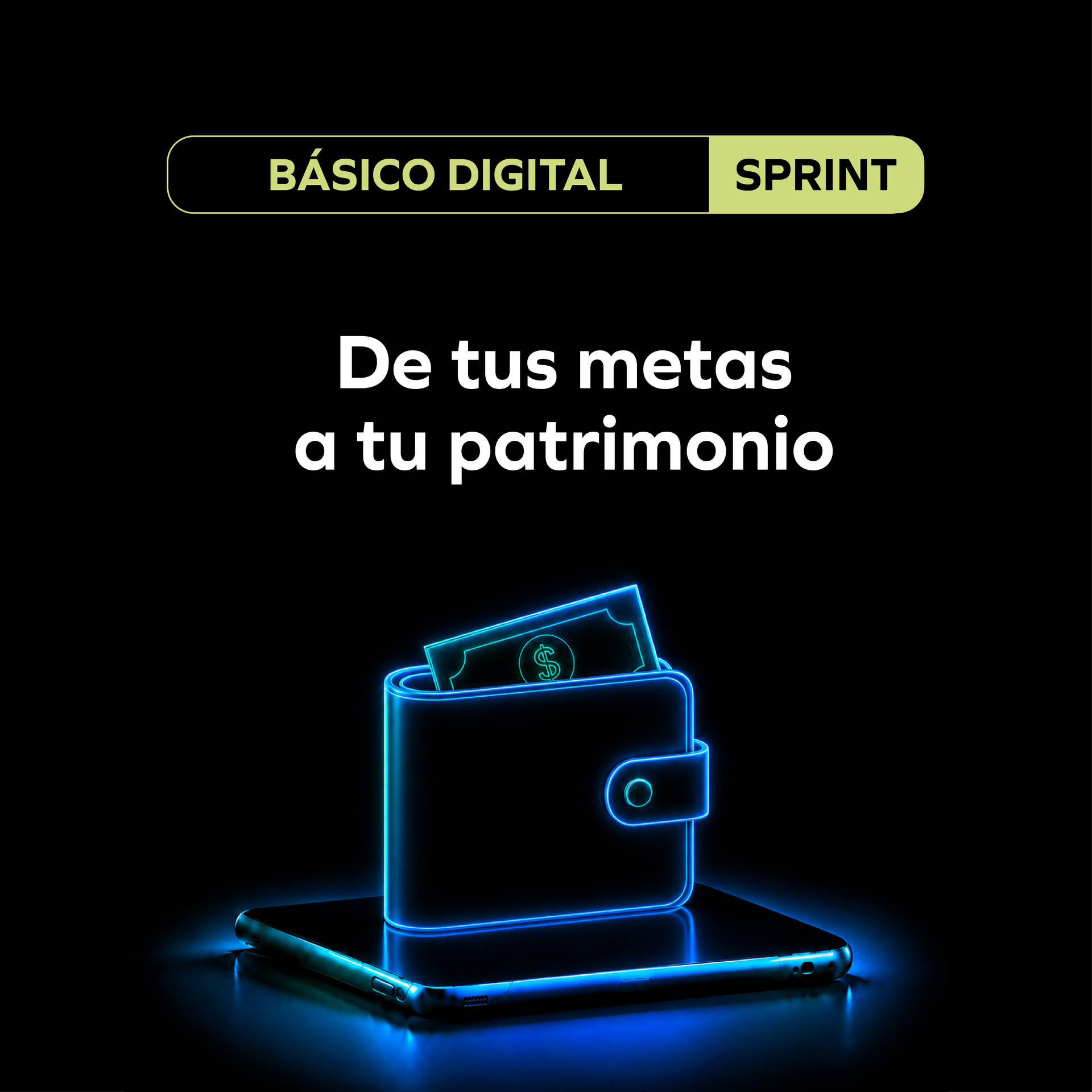 De tus metas a tu patrimonio