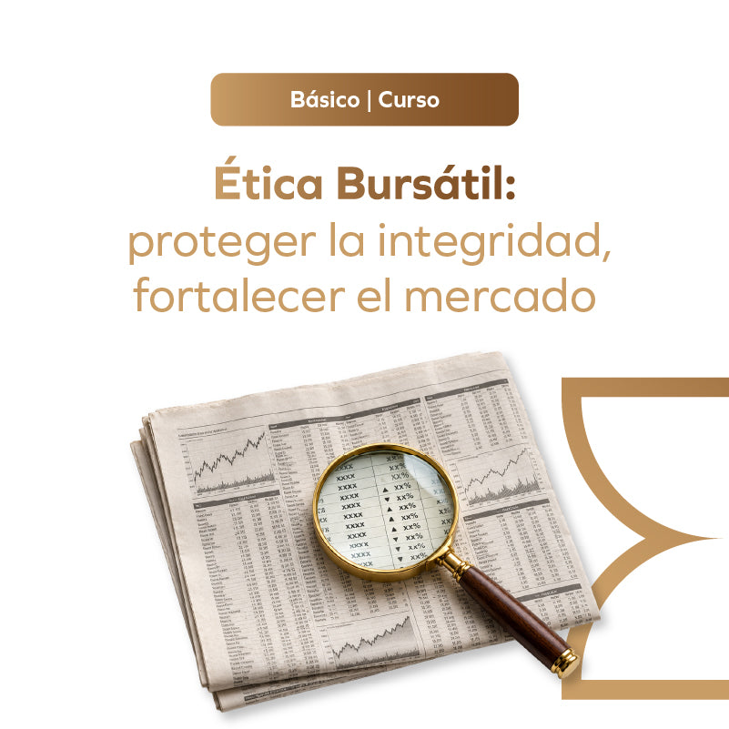 Ética Bursátil: Proteger la Integridad, Fortalecer el Mercado