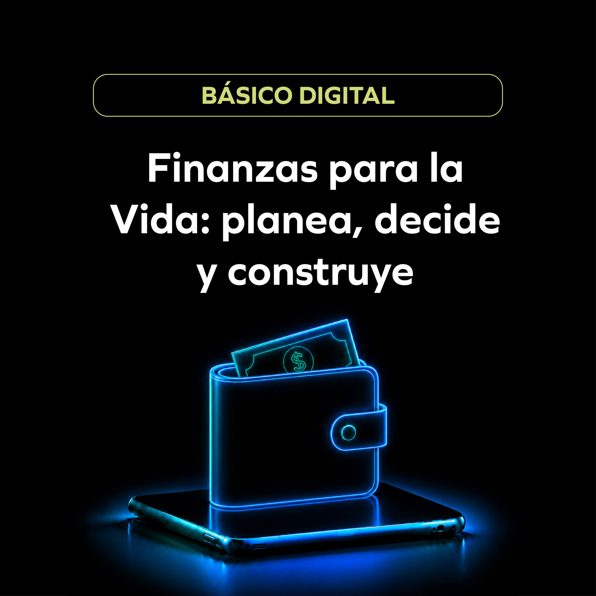 Finanzas para la Vida: planea, decide y construye