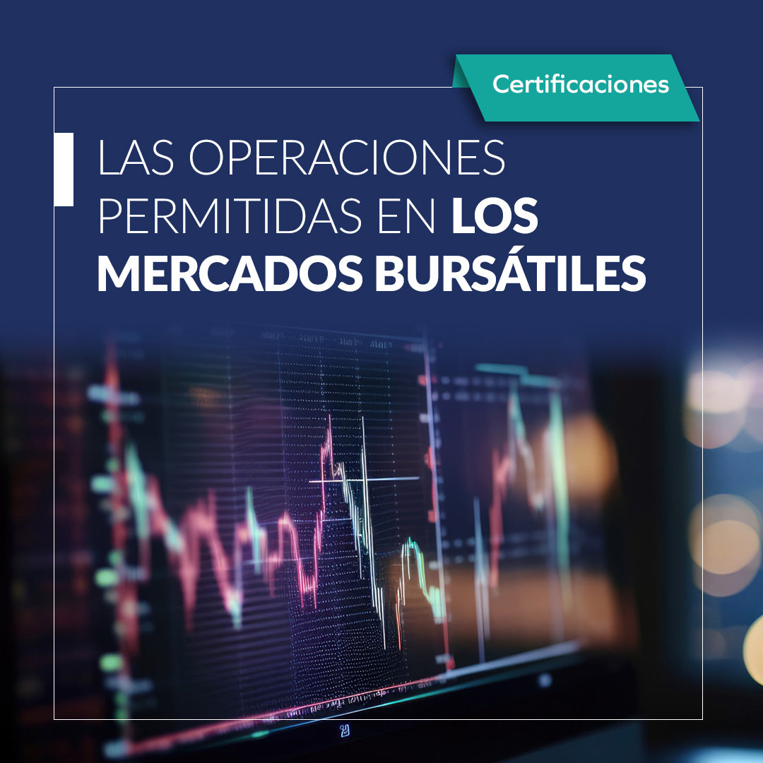 Las operaciones permitidas en los mercados bursátiles