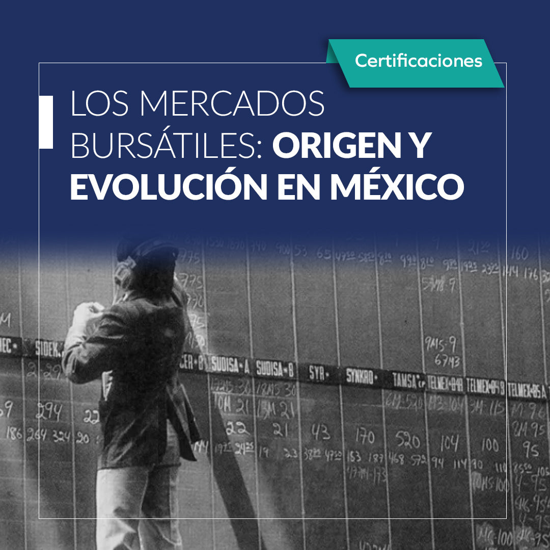 Los mercados bursátiles: Origen y Evolución en Mexico