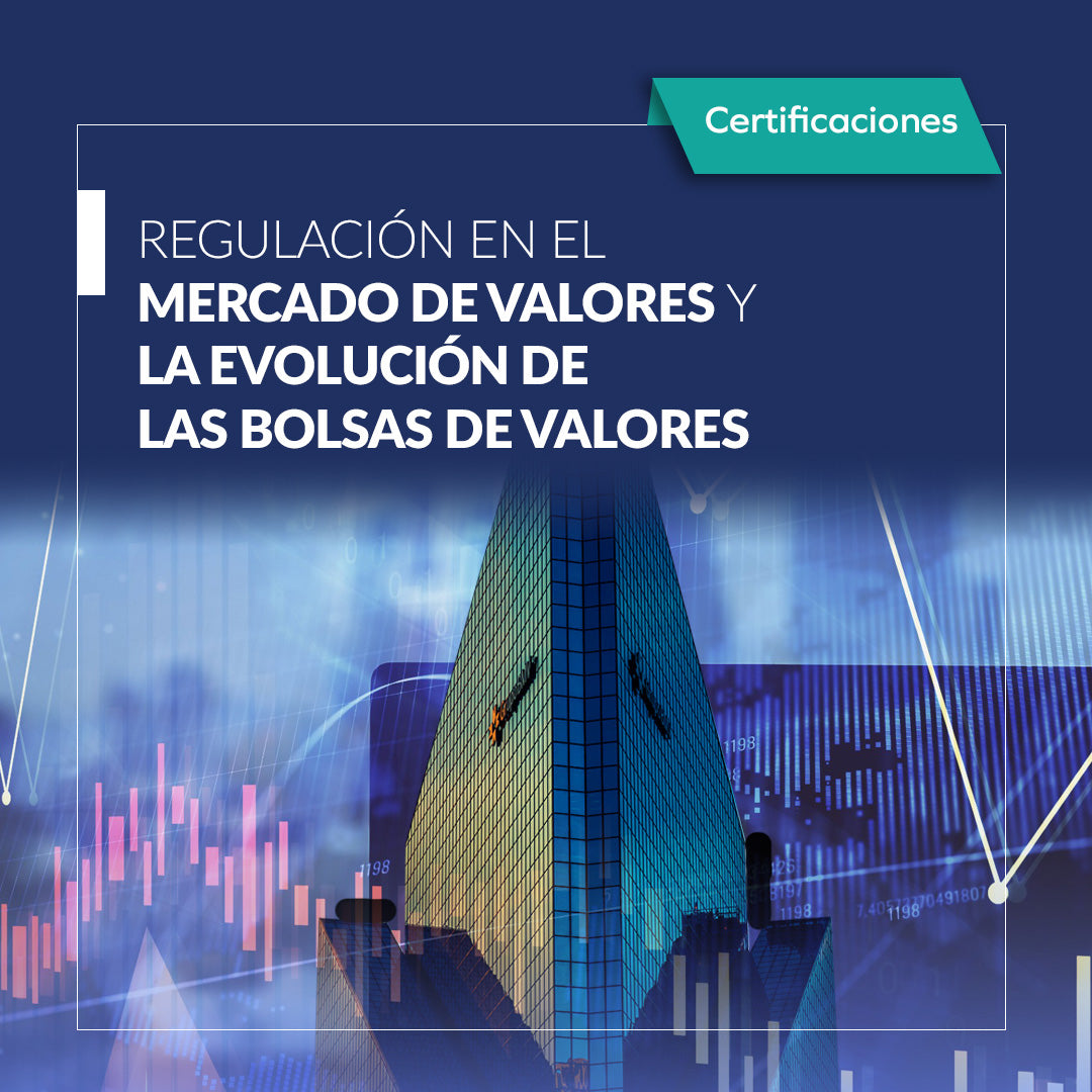 Regulación en el mercado de valores y la evolución de las bolsas de valores