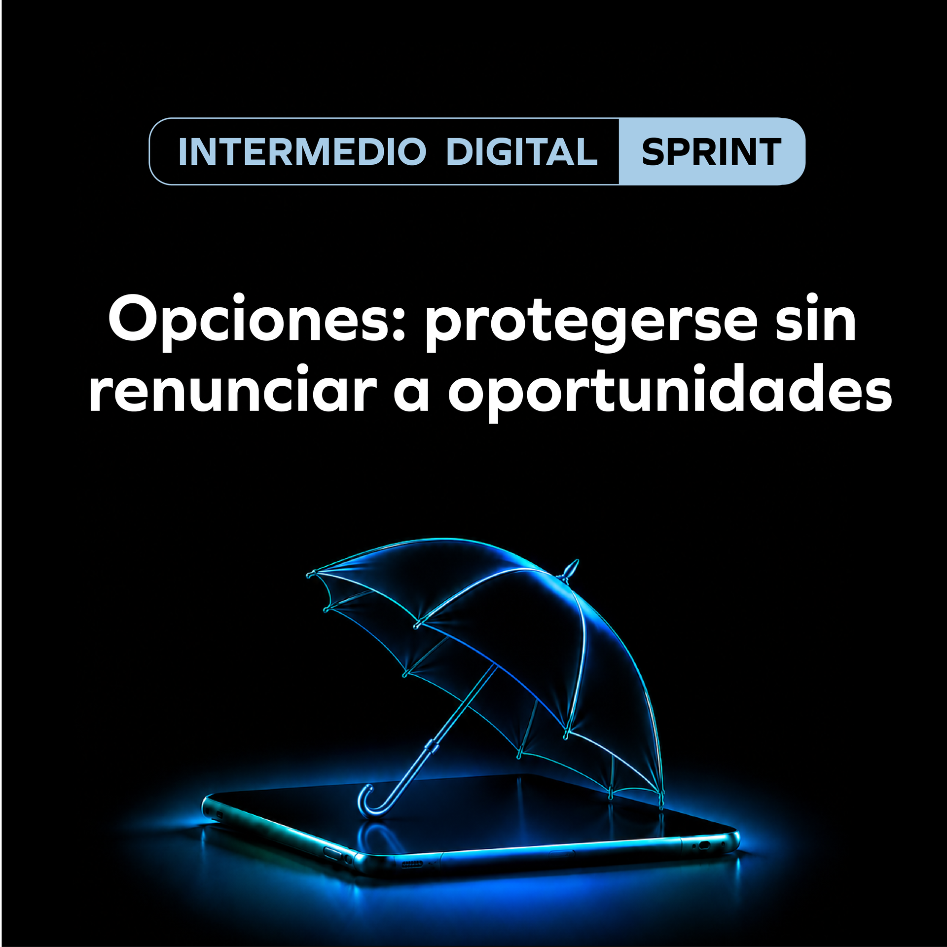 Opciones: protegerse sin renunciar a oportunidades