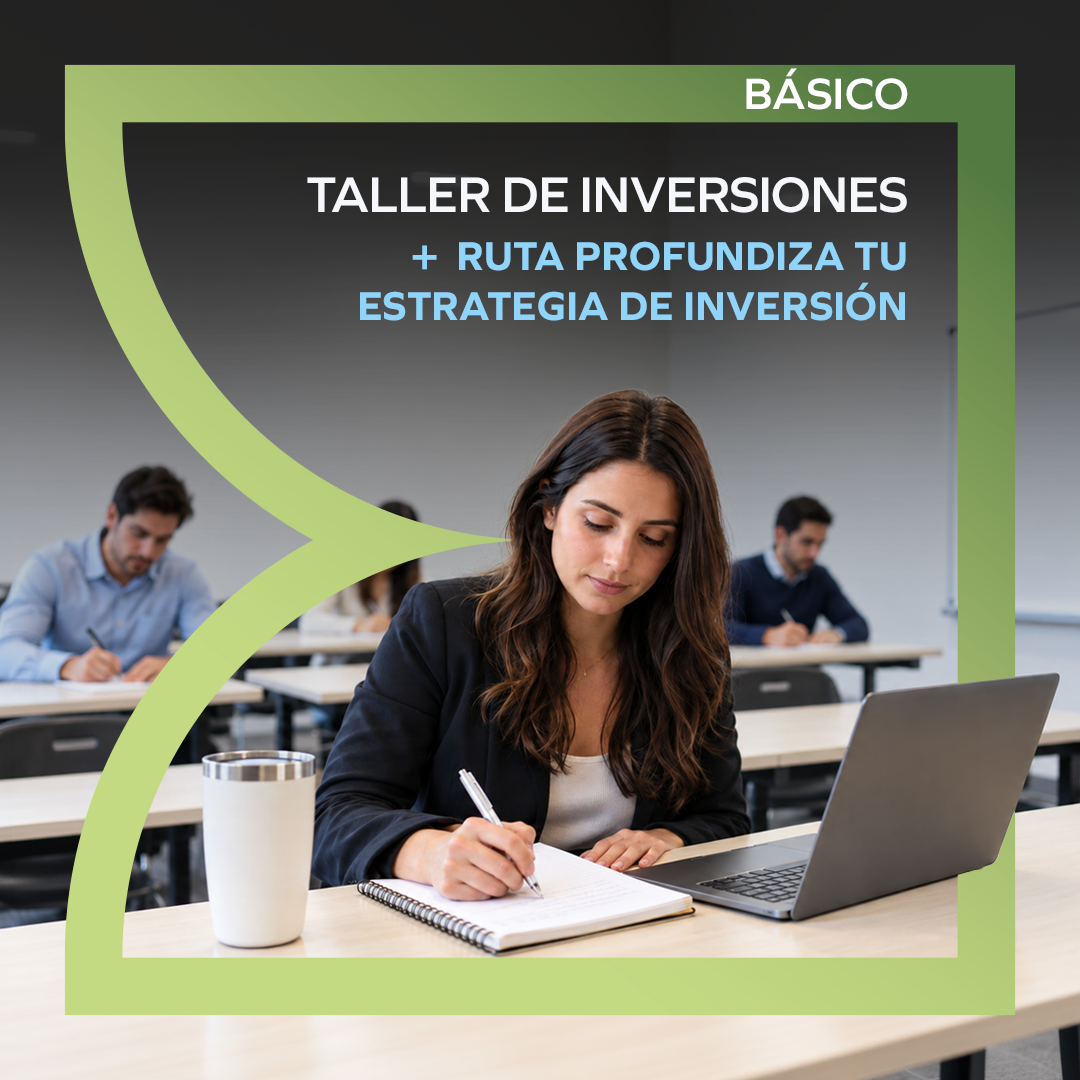 Paquete: Taller de inversiones en línea + Ruta digital Profundiza tu estrategia de inversión