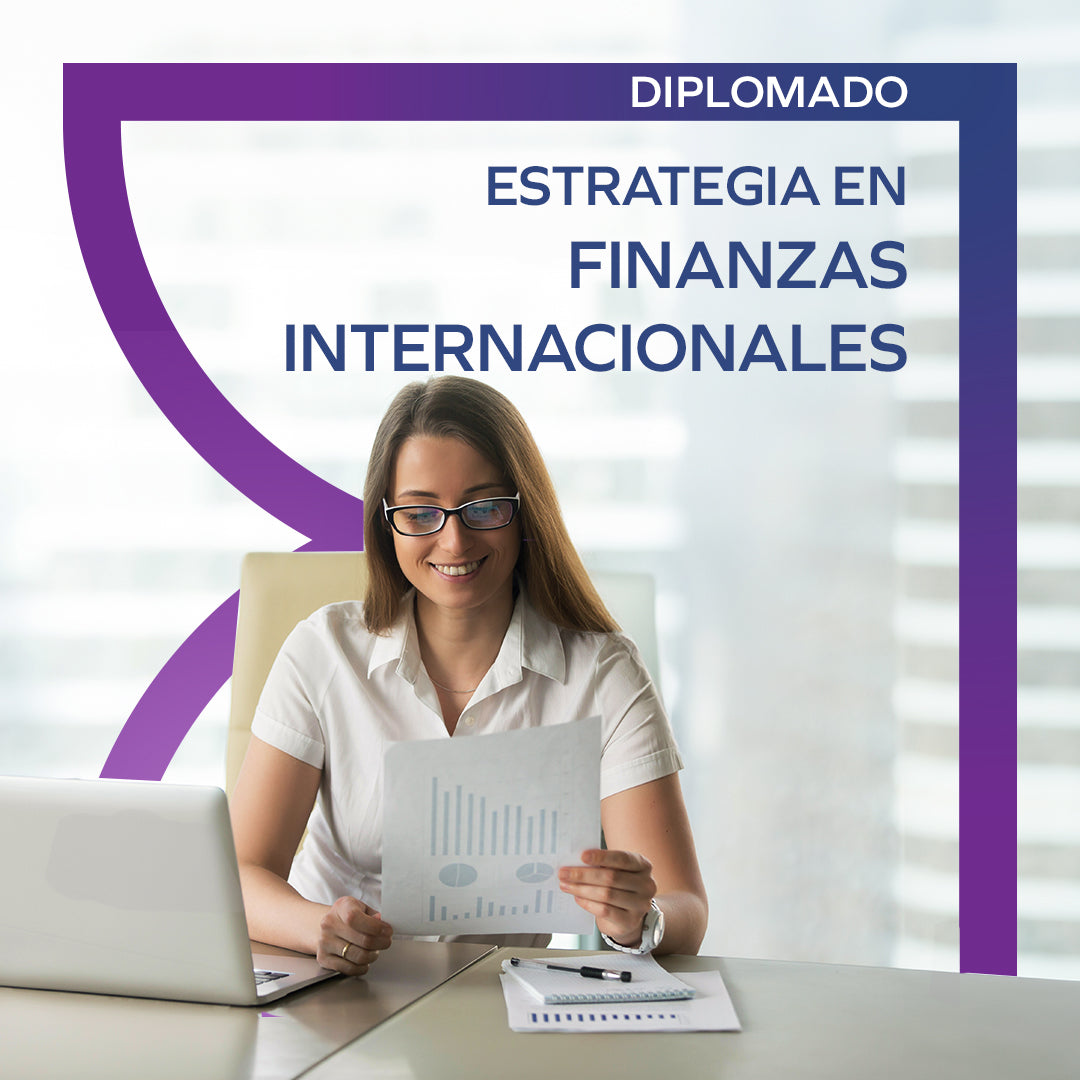 Diplomado en Estrategia de Finanzas Internacionales